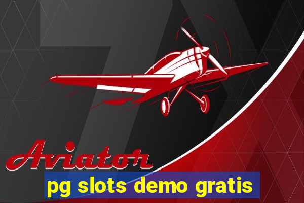 pg slots demo gratis